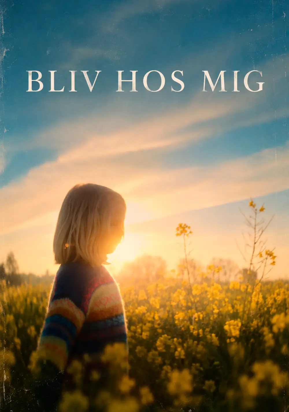 Plakat for Bliv hos mig